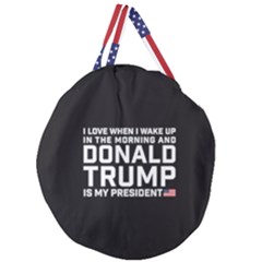 I Love When I Wake Up And Donald Trump Is My President Maga Giant Round Zipper Tote by snek