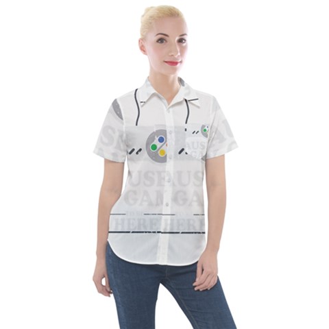 I Had To Pause My Game To Be Here Women s Short Sleeve Pocket Shirt by ChezDeesTees