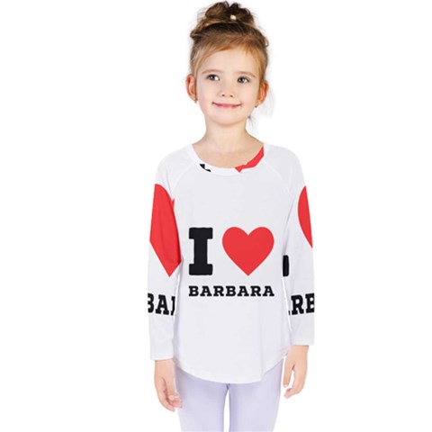 I Love Barbara Kids  Long Sleeve Tee by ilovewhateva