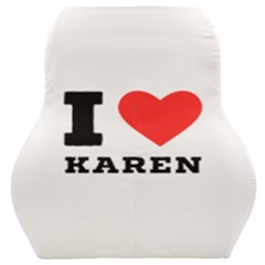 I Love Karen Car Seat Back Cushion  by ilovewhateva