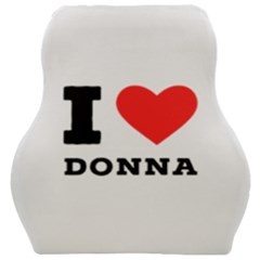 I Love Donna Car Seat Velour Cushion  by ilovewhateva