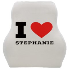 I Love Stephanie Car Seat Velour Cushion  by ilovewhateva