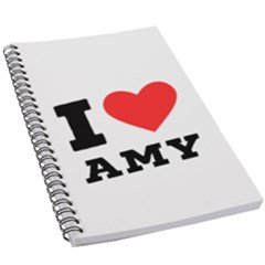 I Love Amy 5 5  X 8 5  Notebook by ilovewhateva