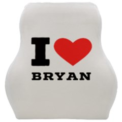 I Love Bryan Car Seat Velour Cushion  by ilovewhateva