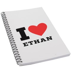 I Love Ethan 5 5  X 8 5  Notebook by ilovewhateva