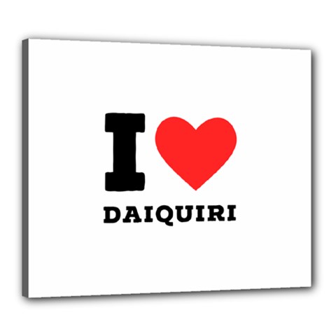 I Love Daiquiri Canvas 24  X 20  (stretched) by ilovewhateva
