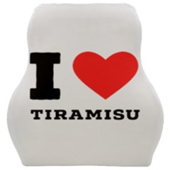 I Love Tiramisu Car Seat Velour Cushion  by ilovewhateva