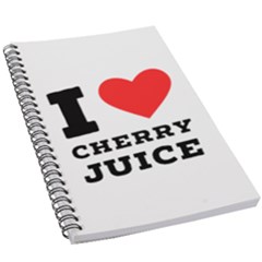 I Love Cherry Juice 5 5  X 8 5  Notebook by ilovewhateva