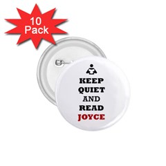 Keep Quiet And Read Joyce Black 1 75  Button (10 Pack) by readmeatee