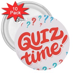 Question Mark Quiz Time 3  Buttons (10 Pack)  by Mariart