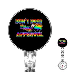 Dont Need Your Approval Stainless Steel Nurses Watch by Valentinaart