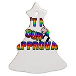 Dont need your approval Christmas Tree Ornament (Two Sides) Front