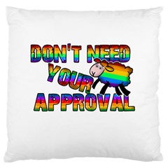Dont Need Your Approval Large Flano Cushion Case (two Sides) by Valentinaart