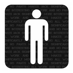 All Work And No Pants Makes Jack Significantly More Interesting Wooden Puzzle Square by WetdryvacsLair