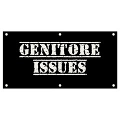 Genitore Issues  Banner And Sign 4  X 2  by ConteMonfrey