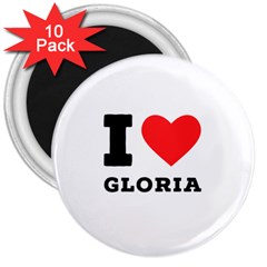 I Love Gloria  3  Magnets (10 Pack)  by ilovewhateva
