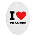I love Frances  Oval Ornament (Two Sides) Front