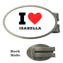 I Love Isabella Money Clips (oval)  by ilovewhateva