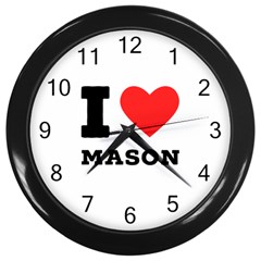 I Love Mason Wall Clock (black) by ilovewhateva