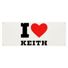 I Love Keith Banner And Sign 8  X 3  by ilovewhateva