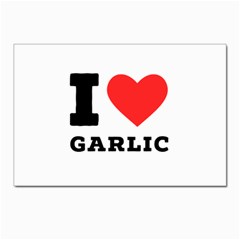 I Love Garlic Postcard 4 x 6  (pkg Of 10) by ilovewhateva