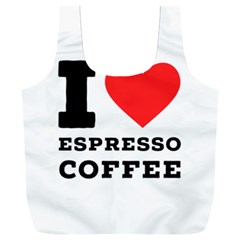 I Love Espresso Coffee Full Print Recycle Bag (xxl) by ilovewhateva