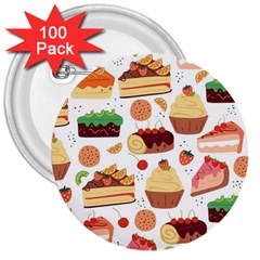 Seamless Pattern Hand Drawing Cartoon Dessert And Cake 3  Buttons (100 Pack)  by Wav3s