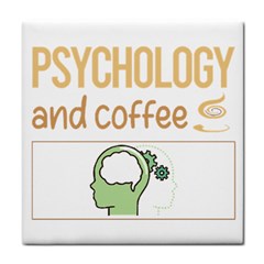 Psychology T-shirtif It Involves Coffee Psychology T-shirt Tile Coaster by EnriqueJohnson