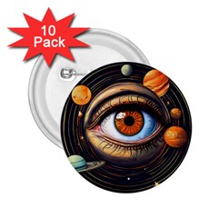 Eye Of The Universe (ai) 2 25  Buttons (10 Pack)  by dflcprintsclothing